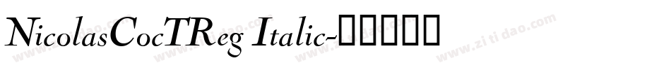 NicolasCocTReg Italic字体转换